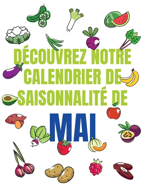 Découvrez notre calendrier de saisonnalité de Mai 2025 !